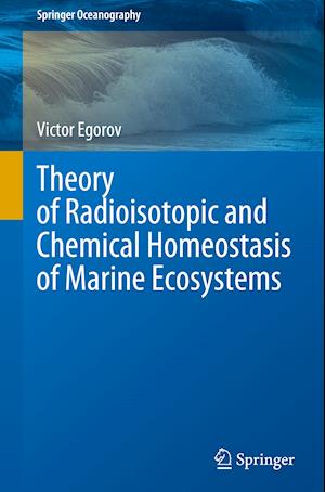 Theory of Radioisotopic and Chemical Homeostasis of Marine Ecosystems