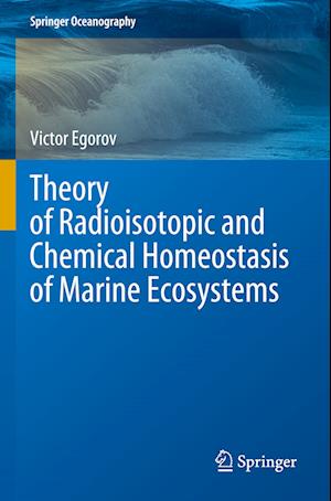 Theory of Radioisotopic and Chemical Homeostasis of Marine Ecosystems