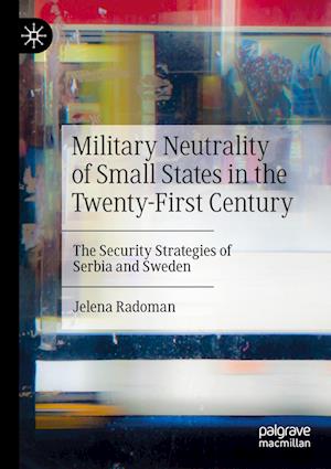 Military Neutrality of Small States in the Twenty-First Century