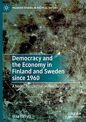 Democracy and the Economy in Finland and Sweden since 1960