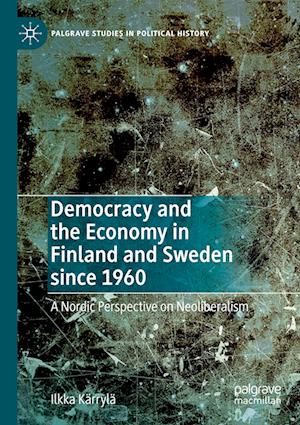 Democracy and the Economy in Finland and Sweden since 1960