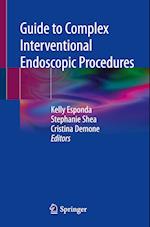 Guide to Complex Interventional Endoscopic Procedures