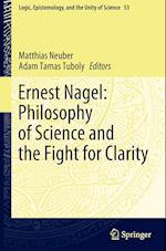 Ernest Nagel: Philosophy of Science and the Fight for Clarity