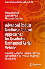 Advanced Robust Nonlinear Control Approaches for Quadrotor Unmanned Aerial Vehicle