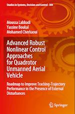 Advanced Robust Nonlinear Control Approaches for Quadrotor Unmanned Aerial Vehicle