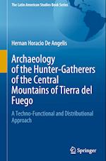 Archaeology of the Hunter-Gatherers of the Central Mountains of Tierra del Fuego