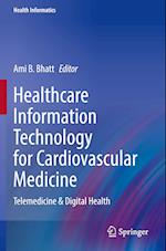 Healthcare Information Technology for Cardiovascular Medicine