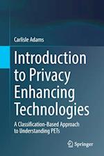 Introduction to Privacy Enhancing Technologies