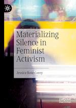 Materializing Silence in Feminist Activism