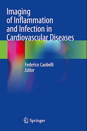 Imaging of Inflammation and Infection in Cardiovascular Diseases