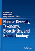 Phoma: Diversity, Taxonomy, Bioactivities, and Nanotechnology