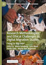 Research Methodologies and Ethical Challenges in Digital Migration Studies