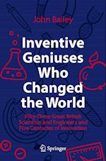 Inventive Geniuses Who Changed the World