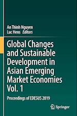 Global Changes and Sustainable Development in Asian Emerging Market Economies Vol. 1
