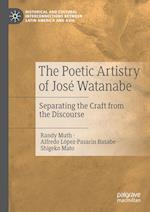 The Poetic Artistry of Jose Watanabe