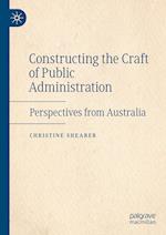 Constructing the Craft of Public Administration