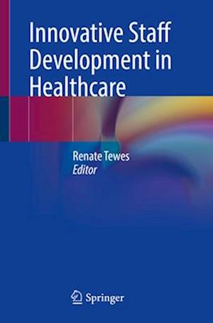 Innovative Staff Development in Healthcare