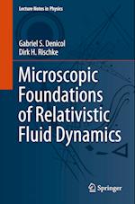 Microscopic Foundations of Relativistic Fluid Dynamics