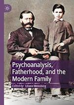 Psychoanalysis, Fatherhood, and the Modern Family