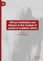 African Feminisms and Women in the Context of Justice in Southern Africa