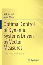 Optimal Control of Dynamic Systems Driven by Vector Measures