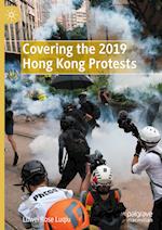 Covering the 2019 Hong Kong Protests