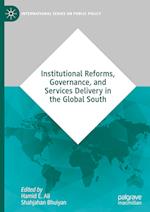 Institutional Reforms, Governance, and Services Delivery in the Global South