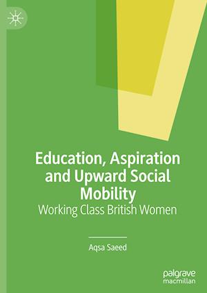 Education, Aspiration and Upward Social Mobility