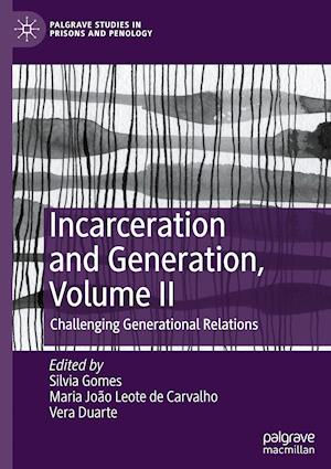 Incarceration and Generation, Volume II