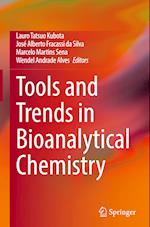 Tools and Trends in Bioanalytical Chemistry 
