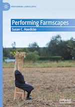 Performing Farmscapes