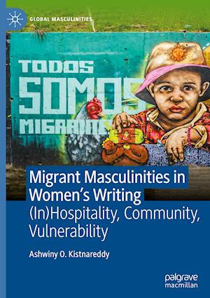 Migrant Masculinities in Women's Writing