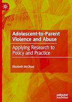 Adolescent-to-Parent Violence and Abuse