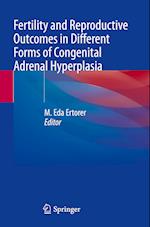 Fertility and Reproductive Outcomes in Different Forms of Congenital Adrenal Hyperplasia