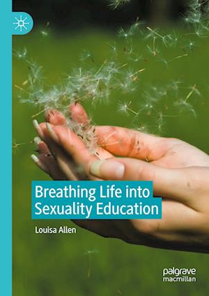 Breathing Life into Sexuality Education