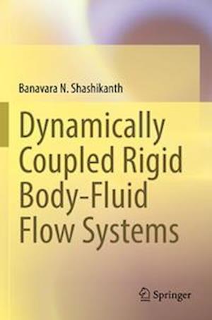 Dynamically Coupled Rigid Body-Fluid Flow Systems