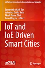 IoT and IoE Driven Smart Cities