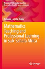 Mathematics Teaching and Professional Learning in sub-Sahara Africa