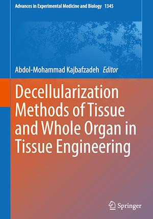 Decellularization Methods of Tissue and Whole Organ in Tissue Engineering