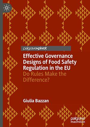 Effective Governance Designs of Food Safety Regulation in the EU