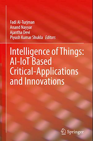 Intelligence of Things: AI-IoT Based Critical-Applications and Innovations