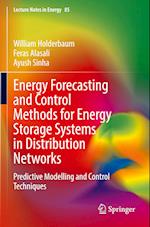 Energy Forecasting and Control Methods for Energy Storage Systems in Distribution Networks