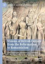 Visions of British Culture from the Reformation to Romanticism