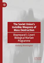 The Soviet Union’s Invisible Weapons of Mass Destruction