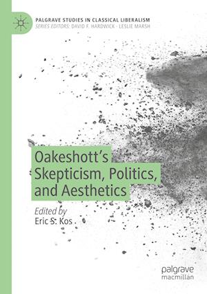 Oakeshott’s Skepticism, Politics, and Aesthetics