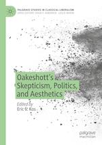 Oakeshott’s Skepticism, Politics, and Aesthetics