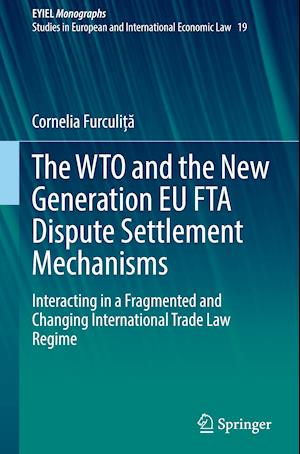 The WTO and the New Generation EU FTA Dispute Settlement Mechanisms