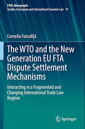 The WTO and the New Generation EU FTA Dispute Settlement Mechanisms
