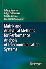 Matrix and Analytical Methods for Performance Analysis of Telecommunication Systems