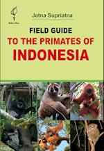 Field Guide to the Primates of Indonesia